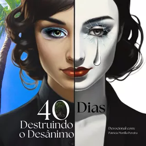 Imagem de capa para o Ebook 40 Dias Destruindo o Desânimo 