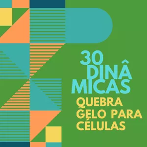 Imagem de capa para o Ebook 30 DINÂMICAS QUEBRA GELO PARA CÉLULAS 