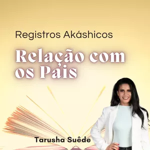 Imagem de capa para o Curso online Registros Akáshicos - Relação com os Pais