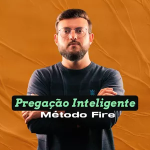 Imagem de capa para o Curso online MÉTODO FIRE - PREGAÇÃO INTELIGENTE