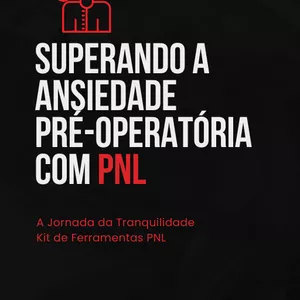 Imagem de capa para o Ebook Superando A Ansiedade Pré-Operatória com PNL