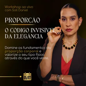Imagem de capa para o Curso online Proporção: O Código Invisível da Elegância - Workshop AO VIVO