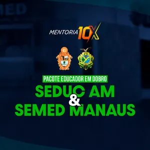 Imagem de capa para o Curso online MENTORIA 10X - PACOTE SEMED + SEDUC - CONHECIMENTOS GERAIS
