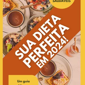 Imagem de capa para o Ebook SUA DIETA PERFEITA EM 2024!