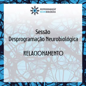 Imagem de capa para o Curso online Sessão Desprogramação Neurobiológica para Relacionamentos