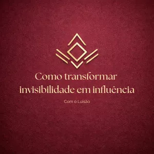 Imagem de capa para o Curso online AULÃO - Como Transformar Invisibilidade em Influência