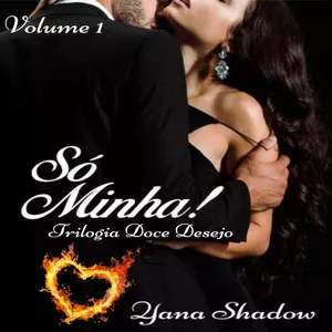 Imagem de capa para o Ebook Só Minha! Doce Desejo - Livro 1