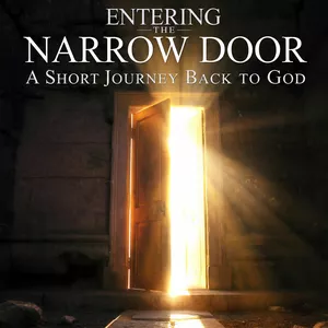 Cover image for Ebook Entering The Narrow Door: A Short Journey Back to God