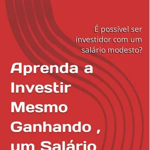 Imagem de capa para o Ebook Aprenda investir mesmo ganhando um salário Mínimo