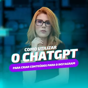 Imagem de capa para o Curso online COMO UTILIZAR O CHATGPT PARA CRIAR CONTEÚDOS PARA O INSTAGRAM