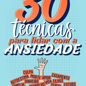 Imagem de capa para o Curso online 30 Técnicas para lidar com a Ansiedade + Bônus