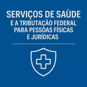 Imagem do curso SERVIÇOS DE SAÚDE E A TRIBUTAÇÃO FEDERAL PARA PESSOAS FÍSICAS E JURÍDICAS