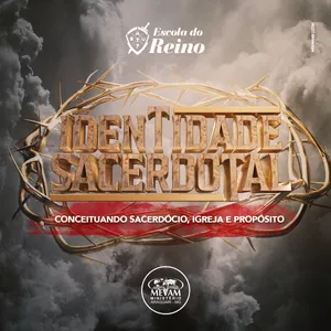 Imagem de capa para o Curso online Identidade Sacerdotal - Conceituando Sacerdócio, Igreja e Propósito