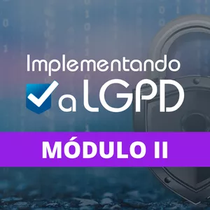 Imagem de capa para o Curso online Módulo II - Plano de Adequação à LGPD