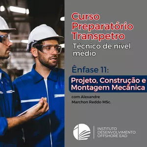Imagem do curso Curso Preparatório TRANSPETRO (Técnico nível médio) - Ênfase 11: Projeto, Construção e Montagem Mecânica