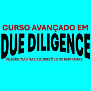 Imagem do curso Due Diligence: Estruturação, Execução e Avaliação de Riscos