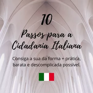 Imagem de capa para o Ebook 10 Passos Cidadania Italiana (Livro + Consultoria) - A forma mais prática, barata e descomplicada do mercado!