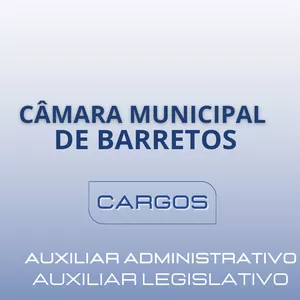 Imagem de capa para o Curso online Auxiliar Administrativo/ Auxiliar Legislativo - Câmara de Barretos SP