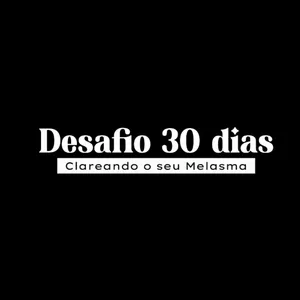 Imagem de capa para o Curso online Desafio - 30 Dias Clareando seu Melasma em Casa