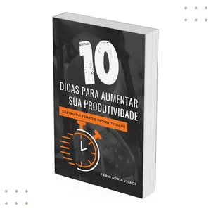 Imagem de capa para o Ebook 10 Dicas para Aumentar sua Produtividade : Gestão do Tempo e Produtividade