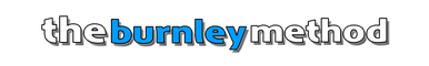 The Burnley Method