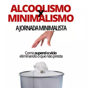 Imagem de capa para o Curso online Alcoolismo x Minimalismo