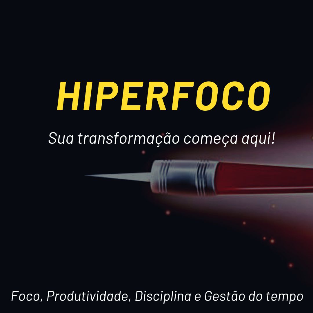Curso Curso: O Poder do HiperFoco Completo