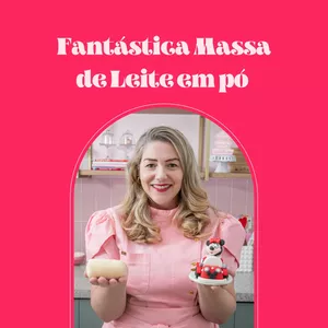 Imagem de capa para o Curso online A Fantástica Massa de Leite em pó