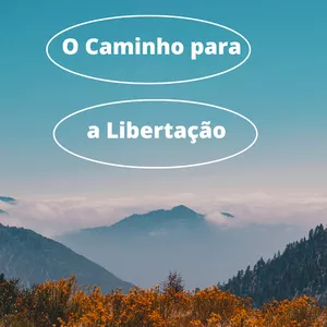 Imagem de capa para o Curso online O Caminho para a Libertação