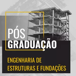 Imagem de capa para o Curso online Pós-graduação Engenharia de Estruturas e Fundações 