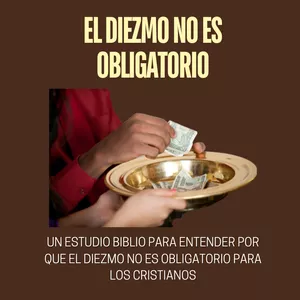 Imagen de portada para Ebook El Diezmo NO es Obligatorio:  Lo que la Iglesia no Quiere que Sepas