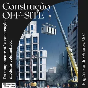 Imagem de capa para o Curso online Construção OFF SITE: do Componente até a Construção Modular Volumétrica