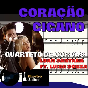 Imagem de capa para o Ebook Coração Cigano (Luan Santana ft. Luisa Sonza) - Partitura | Quarteto de Cordas