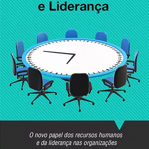 Imagem de capa para o Ebook GESTÃO DE PESSOAS E LIDERANÇA: O novo papel dos recursos humanos e da liderança nas organizações