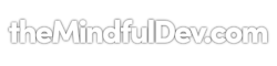 The Mindful Dev