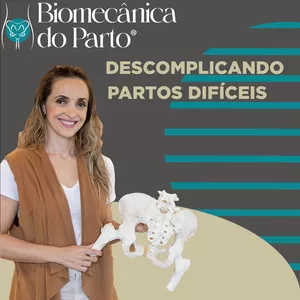 Imagem de capa para o Curso online BIOMECANICA DO PARTO®: DESCOMPLICANDO PARTOS DIFÍCEIS