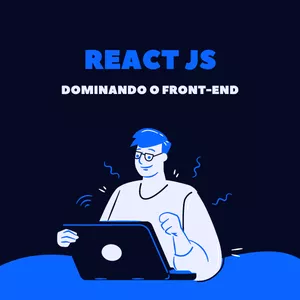 Imagem de capa para o Curso online React JS - Dominando o Frontend