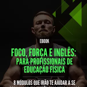 Imagem de capa para o Ebook Ebook "Foco, Força e Inglês: Para Profissionais de Educação Física"