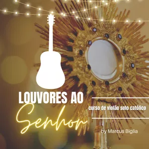 Imagem de capa para o Curso online Louvores ao Senhor - Curso de Violão Solo
