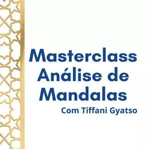 Imagem de capa para o Evento online Masterclass com Tiffani Gyatso - Analisando Mandalas