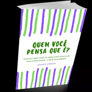 Imagem de capa para o Ebook EBOOK QUEM VOCÊ PENSA QUE É? 5 PASSOS PARA VOCÊ SE REDESCOBRIR ATRAVÉS DA ESPIRITUALIDADE E DO AUTOCONHECIMENTO