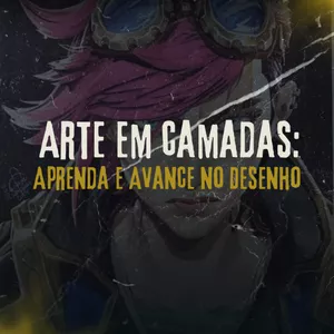 Curso Arte Em Camadas: Aprenda e Avance no Desenho 