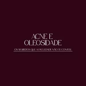 Imagem de capa para o Ebook Acne e Oleosidade: Os Segredos Que A Faculdade Não Te Contou