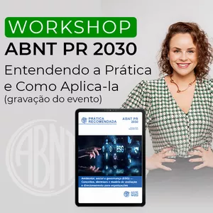Imagem de capa para o Curso online Workshop ABNT PR 2030 ESG NA PRÁTICA!