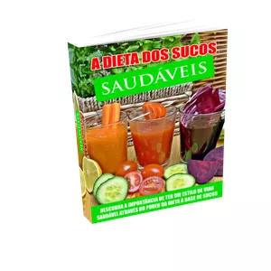 Imagem de capa para o Ebook A Dieta dos sucos saudáveis 