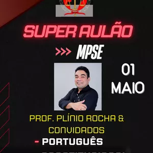 Imagem de capa para o Evento presencial SUPER AULÃO MPSE - Prof. Plínio Rocha & Convidados
