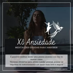 Imagem do curso Xô ansiedade - meditações poderosas para ansiosos
