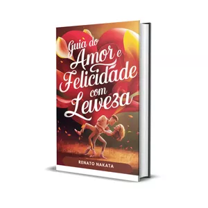Imagem de capa para o Ebook Guia do Amor com Leveza e Felicidade