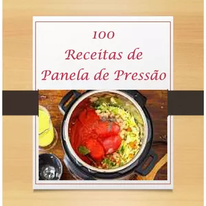 Imagem principal do produto E-book Panela de Pressão - 100 Receitas - Volume I - Por Pammela Mendes
