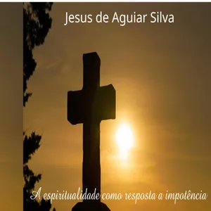 Imagem de capa para o Ebook Livro Digital: A espiritualidade como resposta a impotência